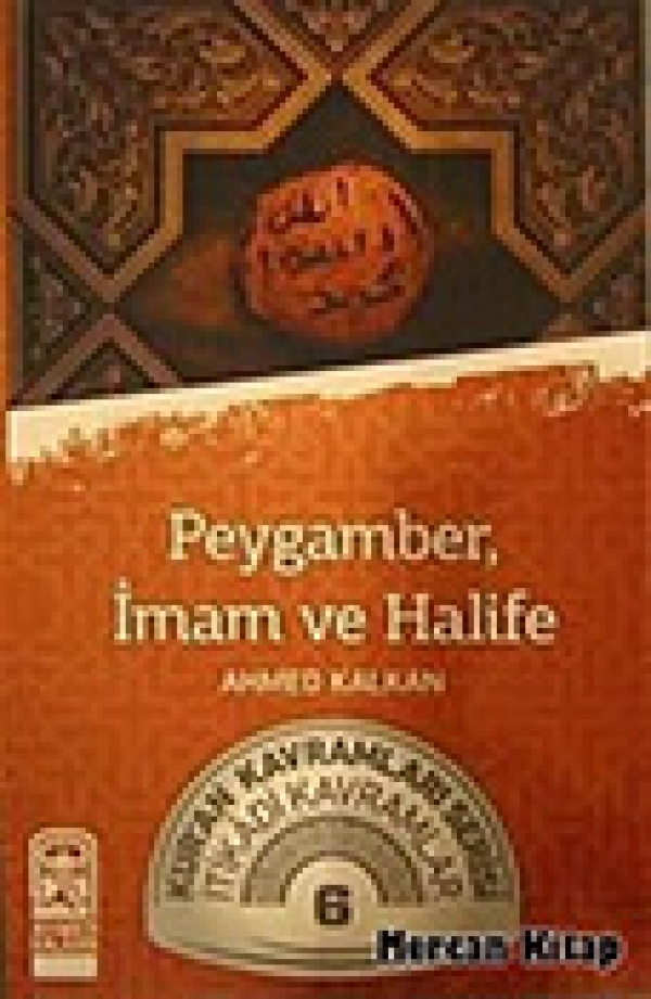 Peygamber, İman,ve Halife